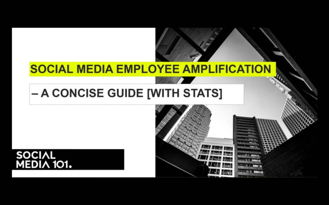 Social Media Employee Amplification – A Concise Guide [With Stats]