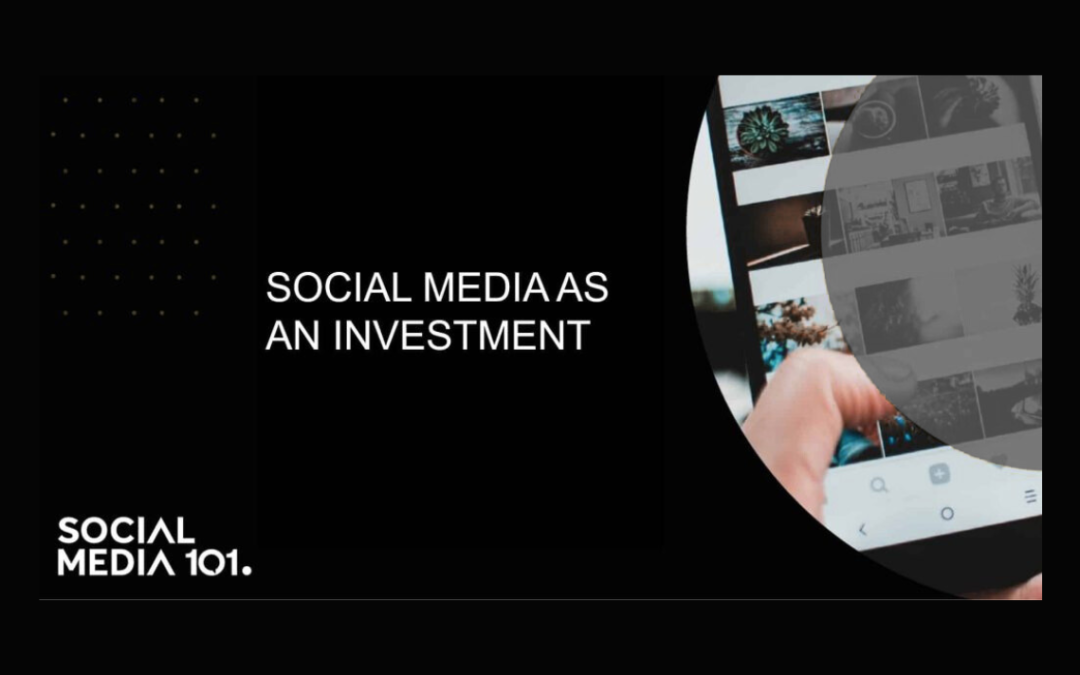 SOCIAL MEDIA AS AN INVESTMENT